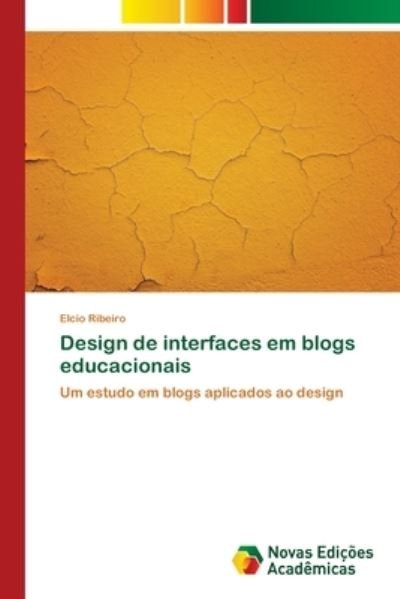 Cover for Ribeiro · Design de interfaces em blogs e (Book) (2020)