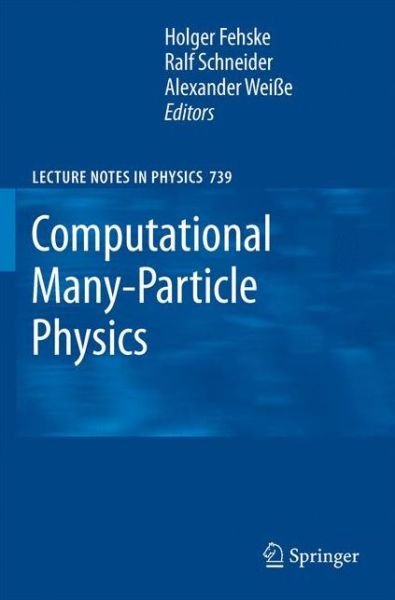Cover for Holger Fehske · Computational Many-Particle Physics - Lecture Notes in Physics (Taschenbuch) [Softcover reprint of hardcover 1st ed. 2008 edition] (2010)