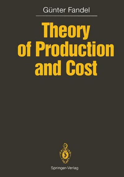 Cover for Gunter Fandel · Theory of Production and Cost (Paperback Book) [Softcover reprint of the original 1st ed. 1991 edition] (2011)