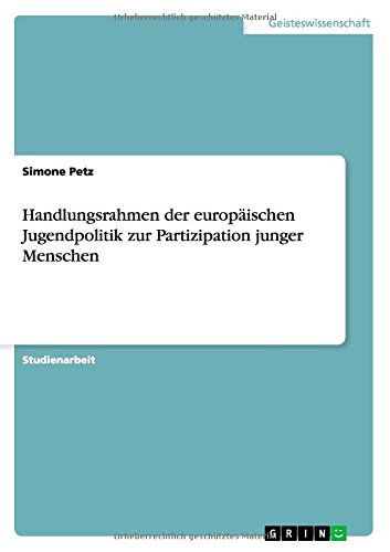 Cover for Simone Petz · Handlungsrahmen der europaischen Jugendpolitik zur Partizipation junger Menschen (Paperback Book) [German edition] (2012)