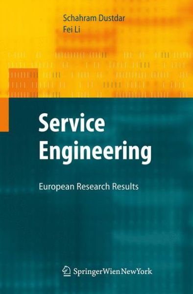 Cover for Schahram Dustdar · Service Engineering: European Research Results (Hardcover Book) (2010)