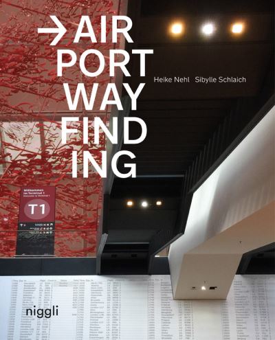 Cover for Heike Nehl · Airport Wayfinding: A Wayfinding Journey (Inbunden Bok) (2021)