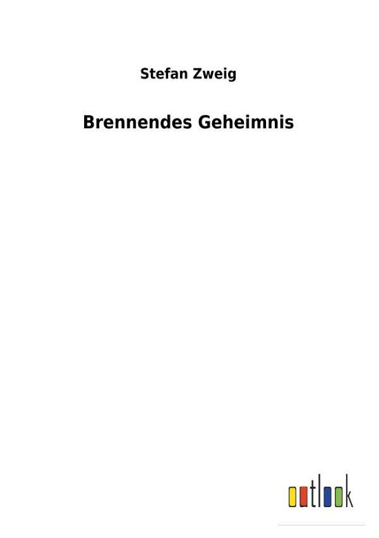 Cover for Zweig · Brennendes Geheimnis (Bok) (2017)