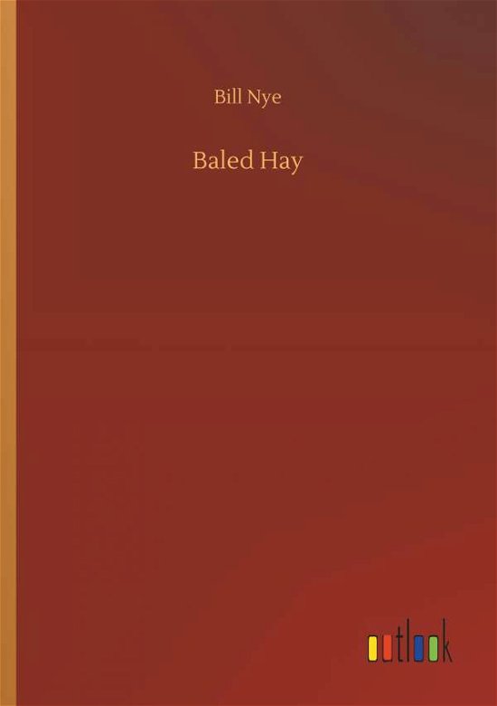 Cover for Nye · Baled Hay (Book) (2018)