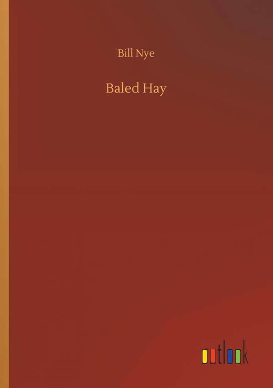 Cover for Nye · Baled Hay (Book) (2018)