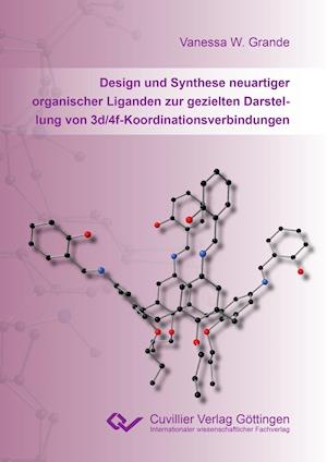 Cover for Vanessa W. Grande · Design und Synthese neuartiger organischer Liganden zur gezielten Darstellung von 3d/4f-Koordinationsverbindungen (Paperback Book) (2015)