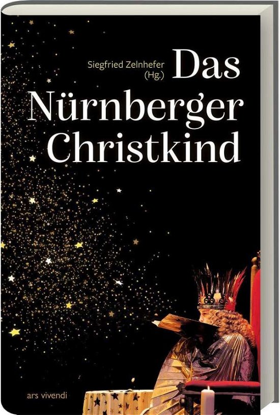 Das Nürnberger Christkind - Siegfried Zelnhefer - Livros - Ars Vivendi - 9783747203149 - 12 de outubro de 2021