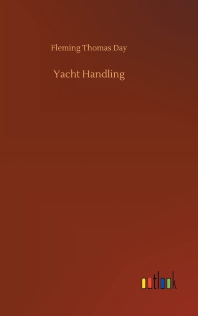 Cover for Fleming Thomas Day · Yacht Handling (Hardcover bog) (2020)