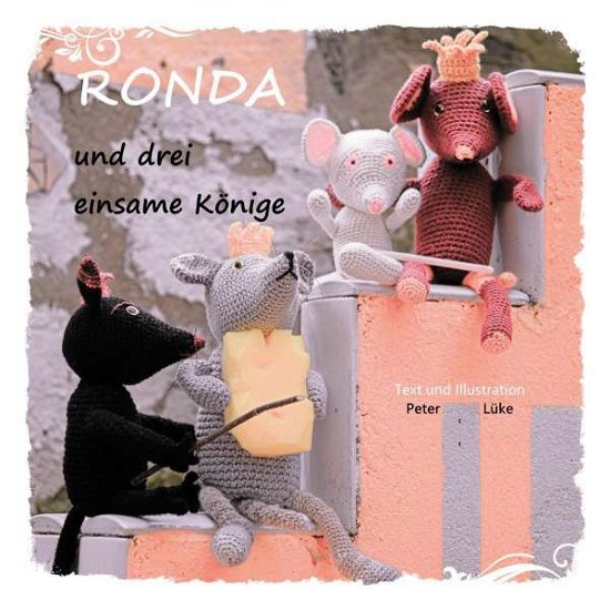 Cover for Lüke · Ronda und drei einsame Könige (Bog)