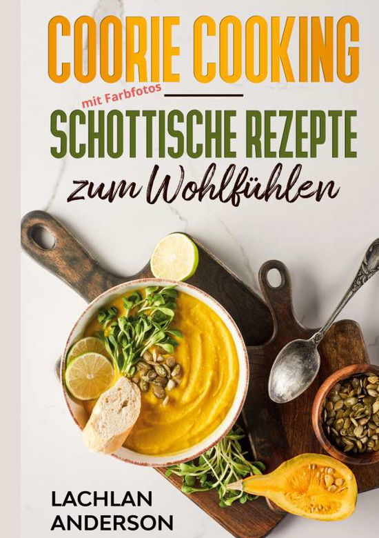 Coorie Cooking - Schottische R - Anderson - Other -  - 9783753440149 - 