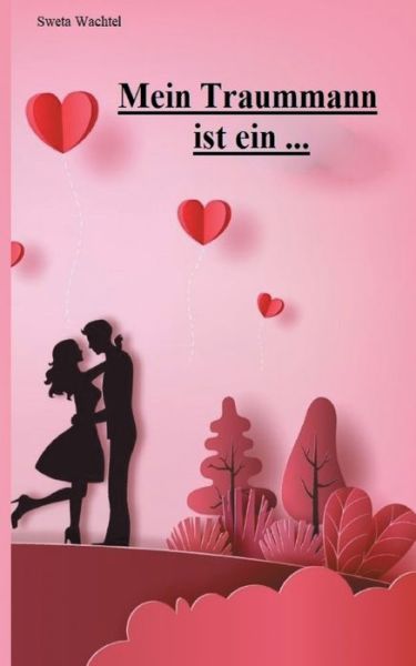 Cover for Sweta Wachtel · Mein Traummann ist ein... (Paperback Book) (2021)