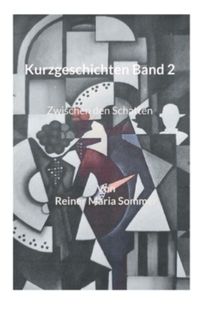 Cover for Reiner Maria Sommer · Kurzgeschichten Band 2 (Book) (2024)