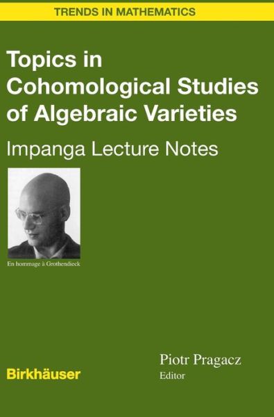Cover for Topics in Cohomological Studies of Algebraic Varieties: Impanga Lecture Notes - Trends in Mathematics (Hardcover Book) (2005)