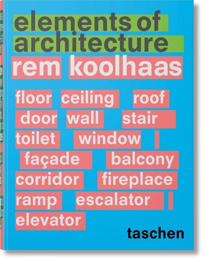 Cover for Rem Koolhaas · Koolhaas. Elements of Architecture (Innbunden bok) [English edition] (2018)