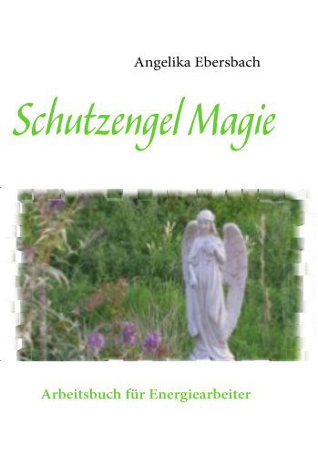 Cover for Angelika Ebersbach · Schutzengel Magie (Paperback Book) [German edition] (2008)