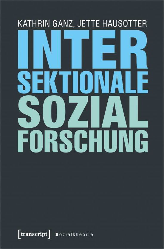 Cover for Ganz · Intersektionale Sozialforschung (Book)