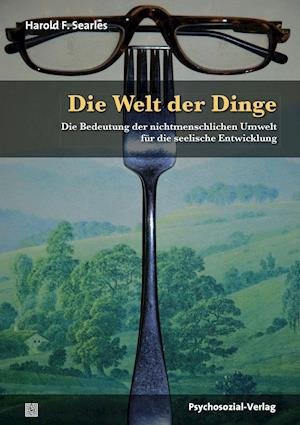 Cover for Harold F. Searles · Die Welt der Dinge (Paperback Bog) (2016)