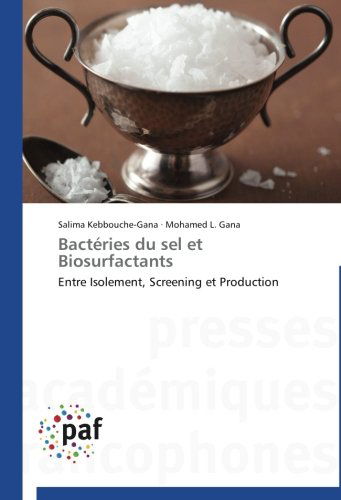 Cover for Mohamed L. Gana · Bactéries Du Sel et Biosurfactants: Entre Isolement, Screening et Production (Paperback Book) [French edition] (2018)