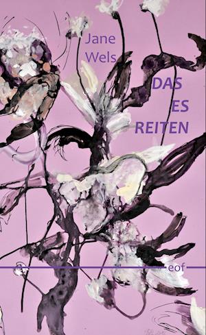 Cover for Jane Wels · Das Es reiten (Bok) (2025)