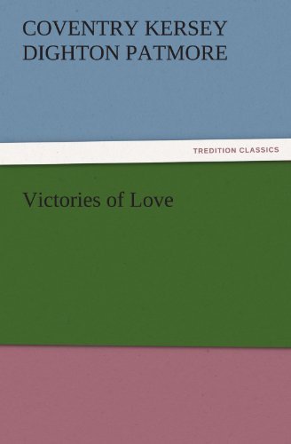 Cover for Coventry Kersey Dighton Patmore · Victories of Love (Tredition Classics) (Paperback Book) (2011)