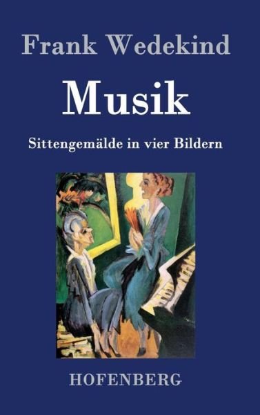 Musik - Frank Wedekind - Books - Hofenberg - 9783843035149 - April 27, 2015