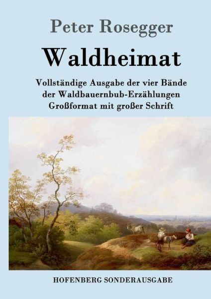 Cover for Peter Rosegger · Waldheimat (Paperback Book) (2016)