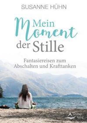 Cover for Susanne Hühn · Mein Moment der Stille (Paperback Bog) (2022)