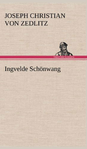 Cover for Joseph Christian Von Zedlitz · Ingvelde Schonwang (Hardcover Book) [German edition] (2012)