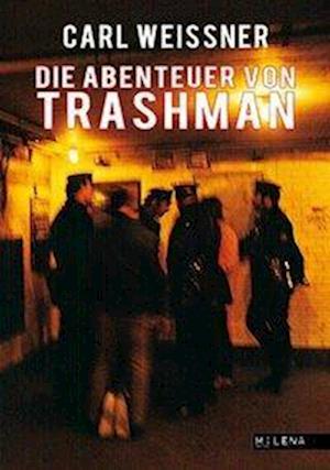 Cover for Carl Weissner · Die Abenteuer Von Trashman (Buch)