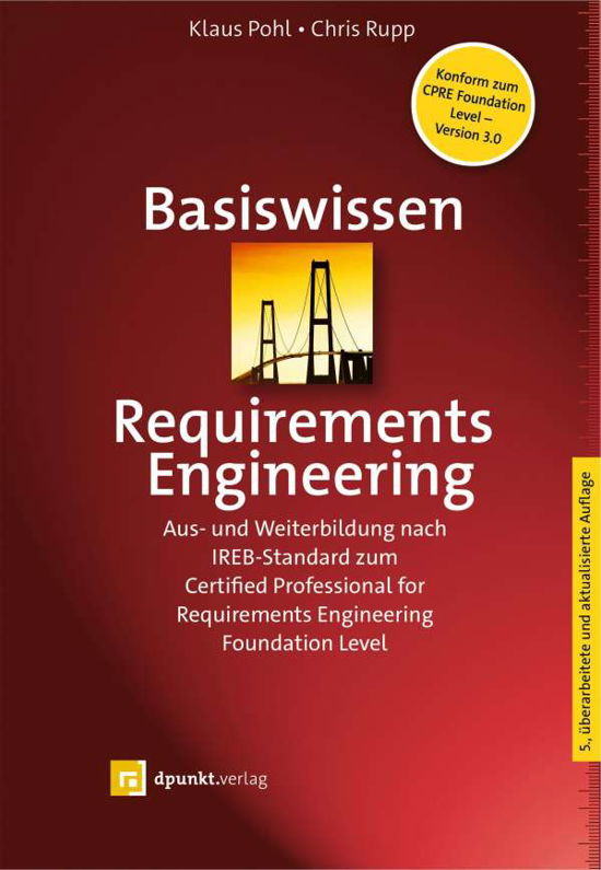Basiswissen Requirements Engineeri - Pohl - Bücher -  - 9783864908149 - 