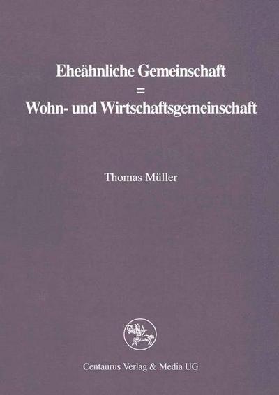 Cover for Thomas Muller · Eheahnliche Gemeinschaft ? Wohn- und Wirtschaftsgemeinschaft - Reihe Rechtswissenschaft (Paperback Book) (1994)