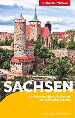 Cover for Bernd Wurlitzer · TRESCHER Reiseführer Sachsen (Book) (2022)