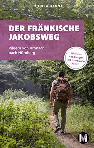 Cover for Monika Hanna · Der fränkische Jakobsweg (Book) (2023)