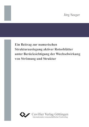 Cover for Jörg Seeger · Ein Beitrag zur numerischen Strukturauslegung aktiver Rotorblätter unter Berücksichtigung der Wechselwirkung von Strömung und Struktur (Paperback Book) (2012)