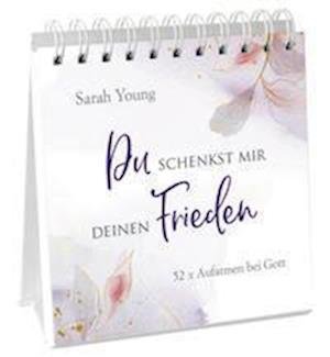 Cover for Sarah Young · Du Schenkst Mir Deinen Frieden - Aufstellbuch (Bog)