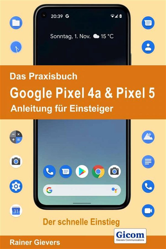 Cover for Gievers · Das Praxisbuch Google Pixel 4a (Bok)