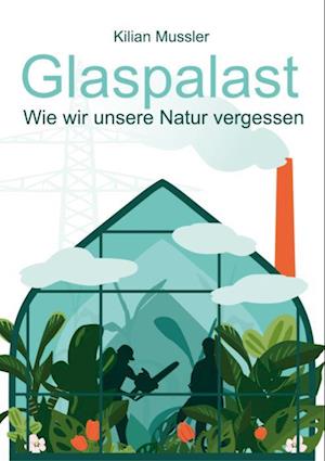 Cover for Kilian Mussler · Glaspalast (Book) (2024)