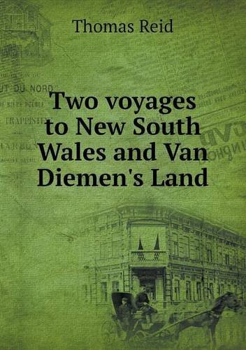 Cover for Thomas Reid · Two Voyages to New South Wales and Van Diemen's Land (Paperback Book) (2013)