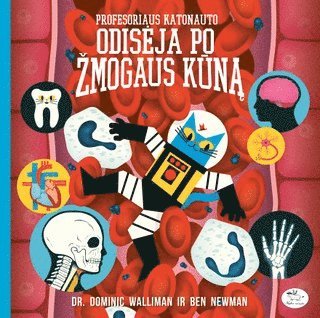 Cover for Dominic Walliman · Profesoriaus Katonauto odisėja po žmogaus kūną (Hardcover Book) (2020)