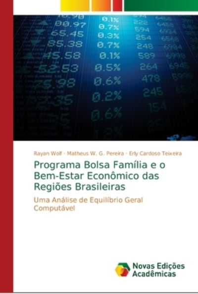 Programa Bolsa Família e o Bem-Est - Wolf - Books -  - 9786139676149 - September 10, 2018