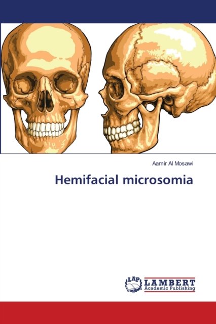 Cover for Aamir Al Mosawi · Hemifacial microsomia (Paperback Bog) (2018)