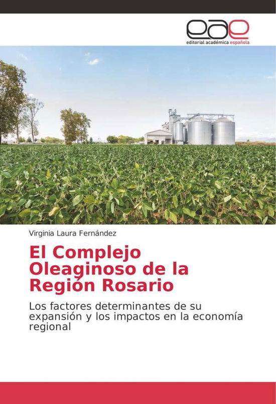 Cover for Fernández · El Complejo Oleaginoso de la (Book)