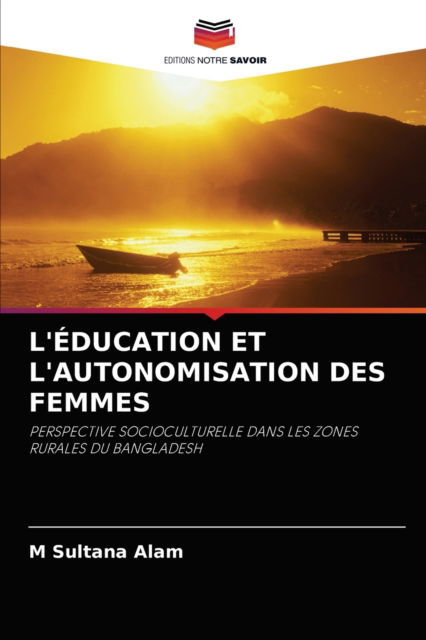 Cover for M Sultana Alam · L'Education Et l'Autonomisation Des Femmes (Paperback Book) (2021)