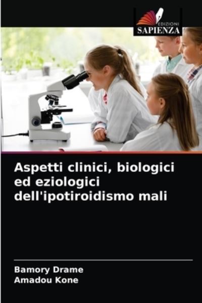 Cover for Bamory Drame · Aspetti clinici, biologici ed eziologici dell'ipotiroidismo mali (Paperback Book) (2021)