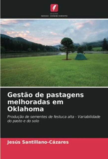 Cover for Jesús Santillano-Cázares · Gestao de pastagens melhoradas em Oklahoma (Paperback Book) (2021)