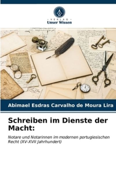 Cover for Abimael Esdras Carvalho de Moura Lira · Schreiben im Dienste der Macht (Paperback Book) (2021)