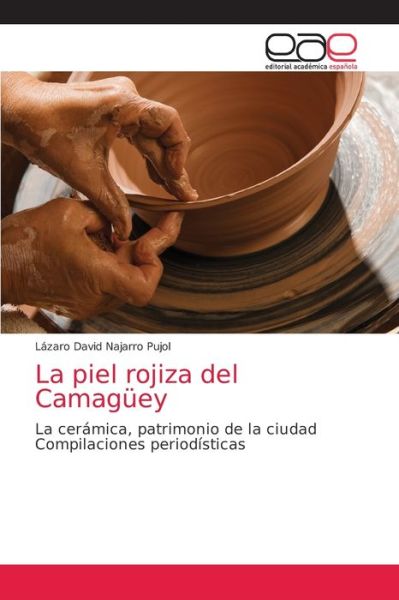 Cover for Lazaro David Najarro Pujol · La piel rojiza del Camaguey (Paperback Book) (2021)