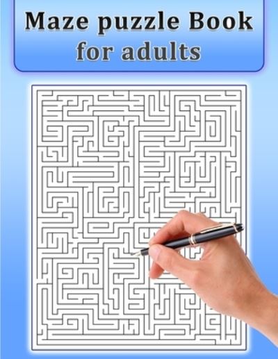 Cover for Deeasy B · Maze Puzzle Book for Adults (Paperback Book) (2021)