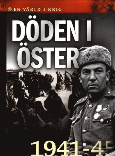 Cover for Gorm Palmgren · En värld i krig: Döden i öster (Bound Book) (2017)