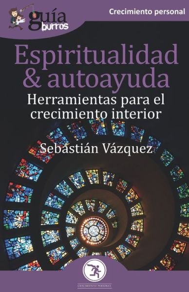 Cover for Sebastián Vázquez · GuiaBurros Espiritualidad y autoayuda (Paperback Book) (2020)